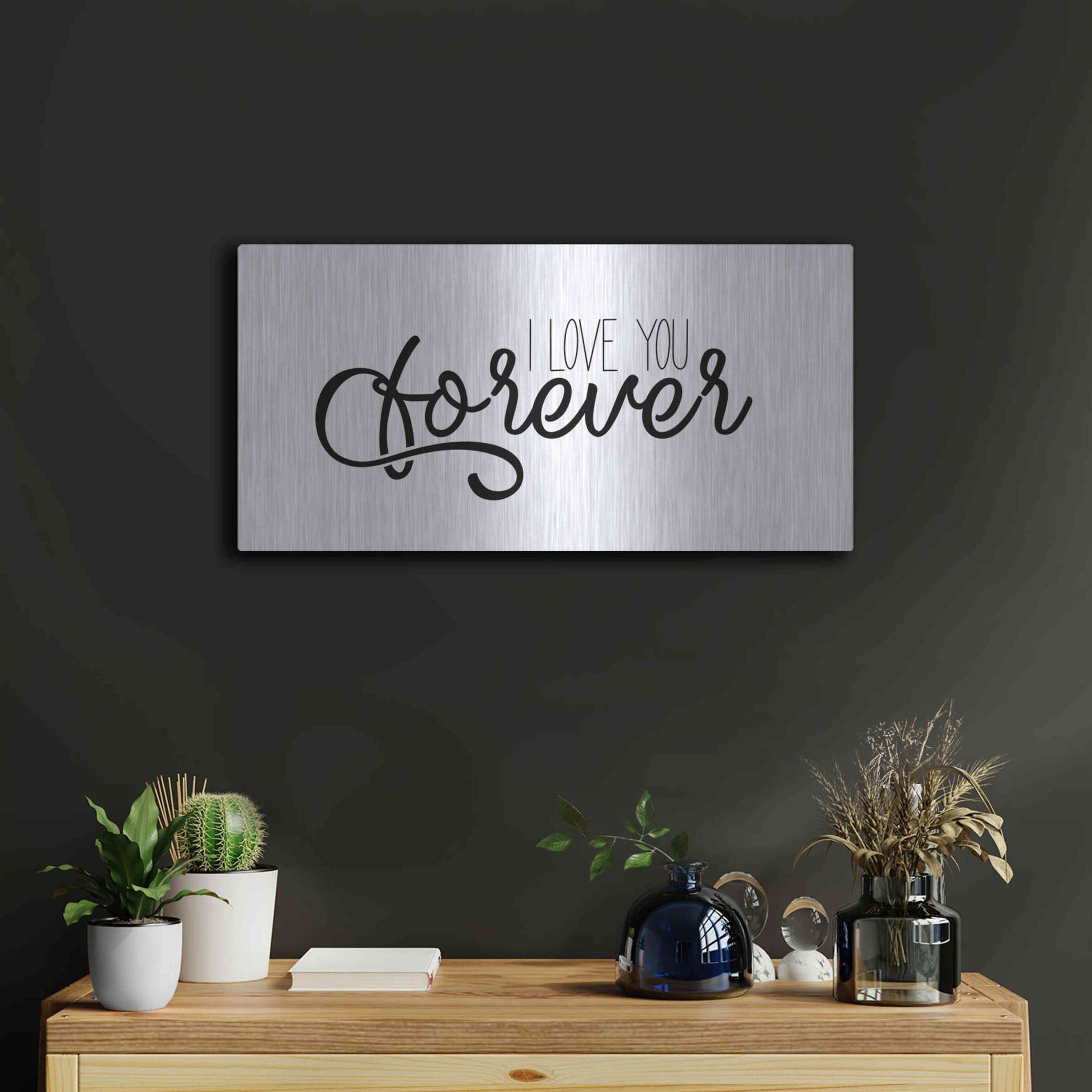 Luxe Metal Art 'I Love You Forever' by Epic Portfolio, Metal Wall Art,24x12