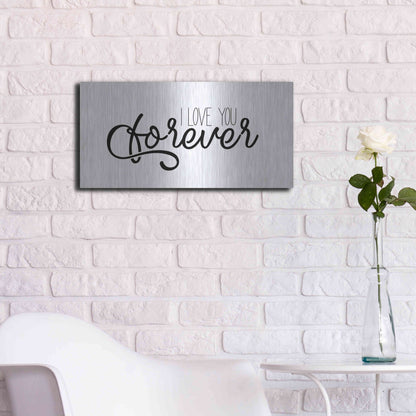 Luxe Metal Art 'I Love You Forever' by Epic Portfolio, Metal Wall Art,24x12