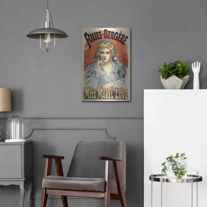 Luxe Metal Art 'Folies-Bergere,Miss Mabel Love (1895)' by Epic Portfolio, Metal Wall Art,16x24