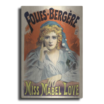 Luxe Metal Art 'Folies-Bergere,Miss Mabel Love (1895)' by Epic Portfolio, Metal Wall Art