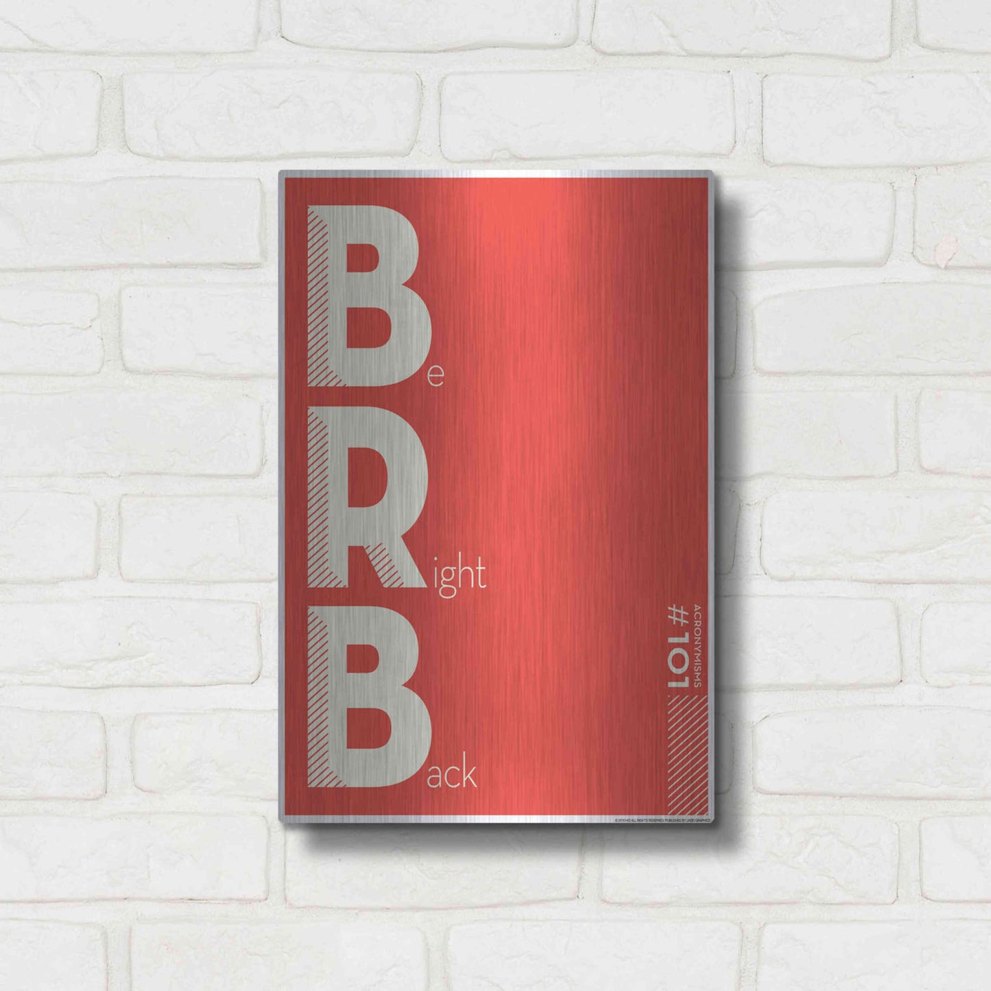 Luxe Metal Art 'Brb' by JJ Brando, Metal Wall Art,12x16