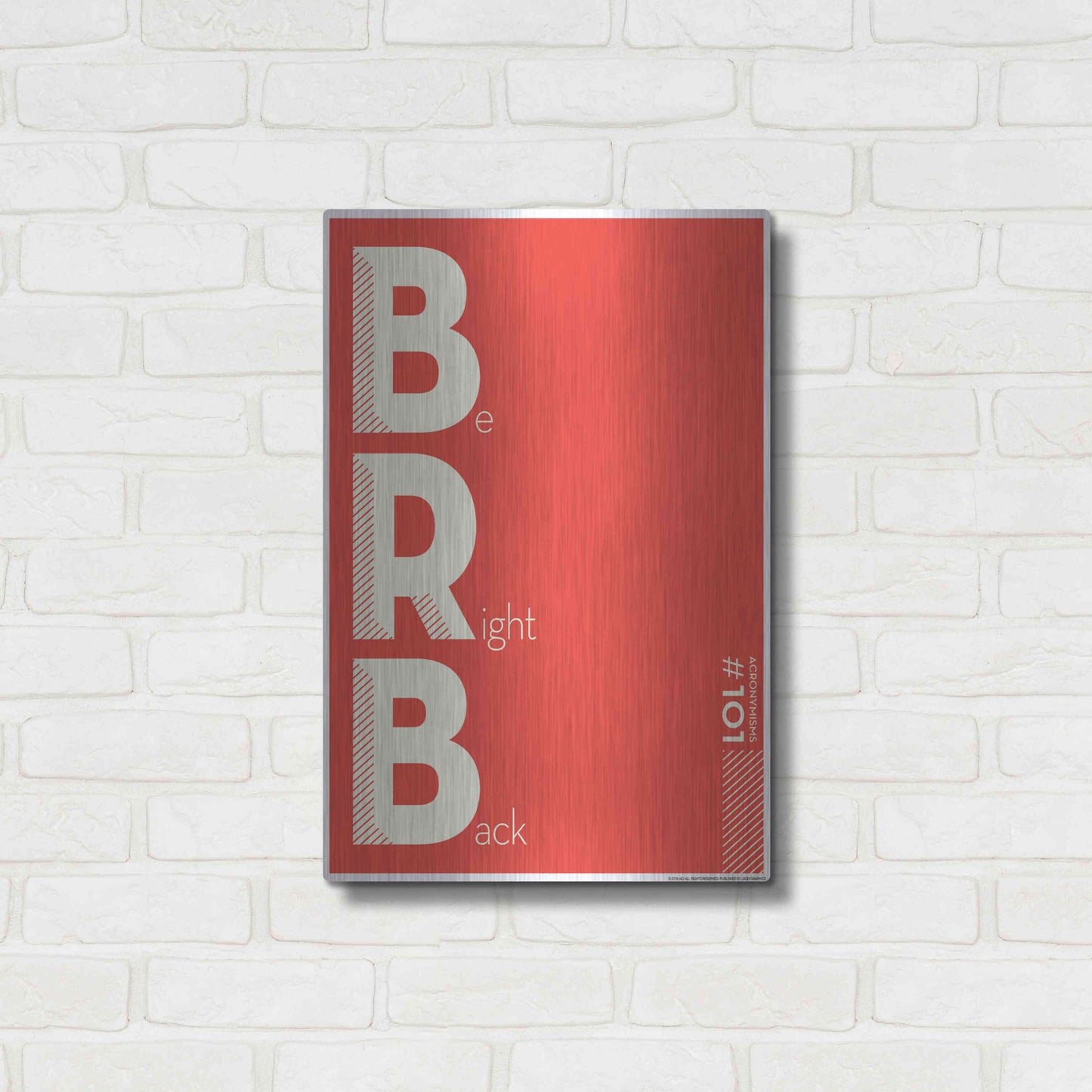 Luxe Metal Art 'Brb' by JJ Brando, Metal Wall Art,16x24