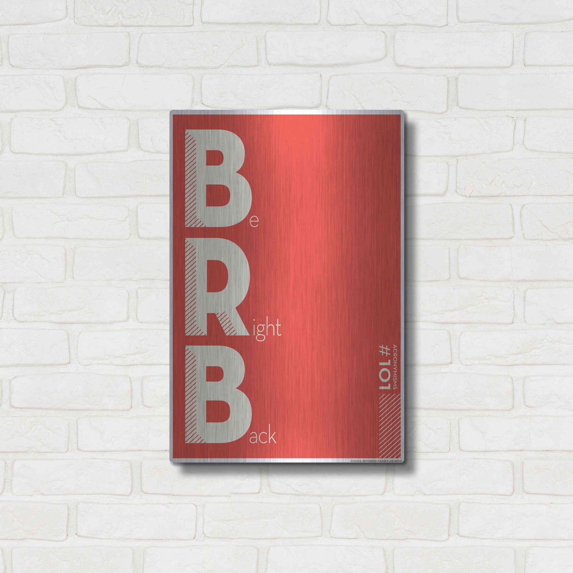 Luxe Metal Art 'Brb' by JJ Brando, Metal Wall Art,16x24