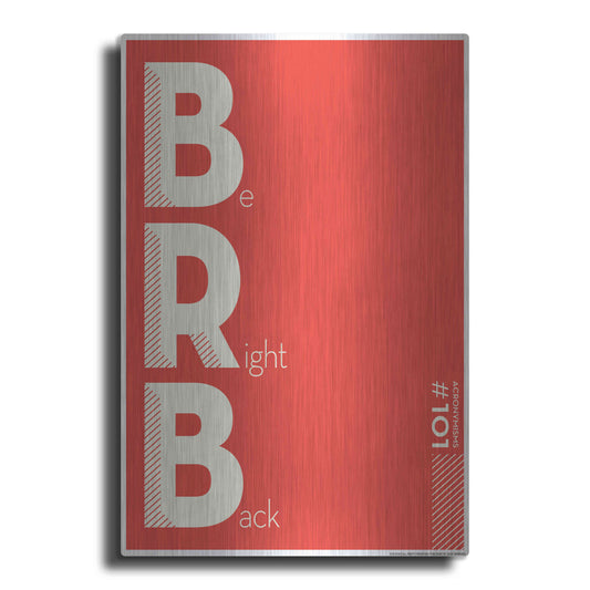 Luxe Metal Art 'Brb' by JJ Brando, Metal Wall Art