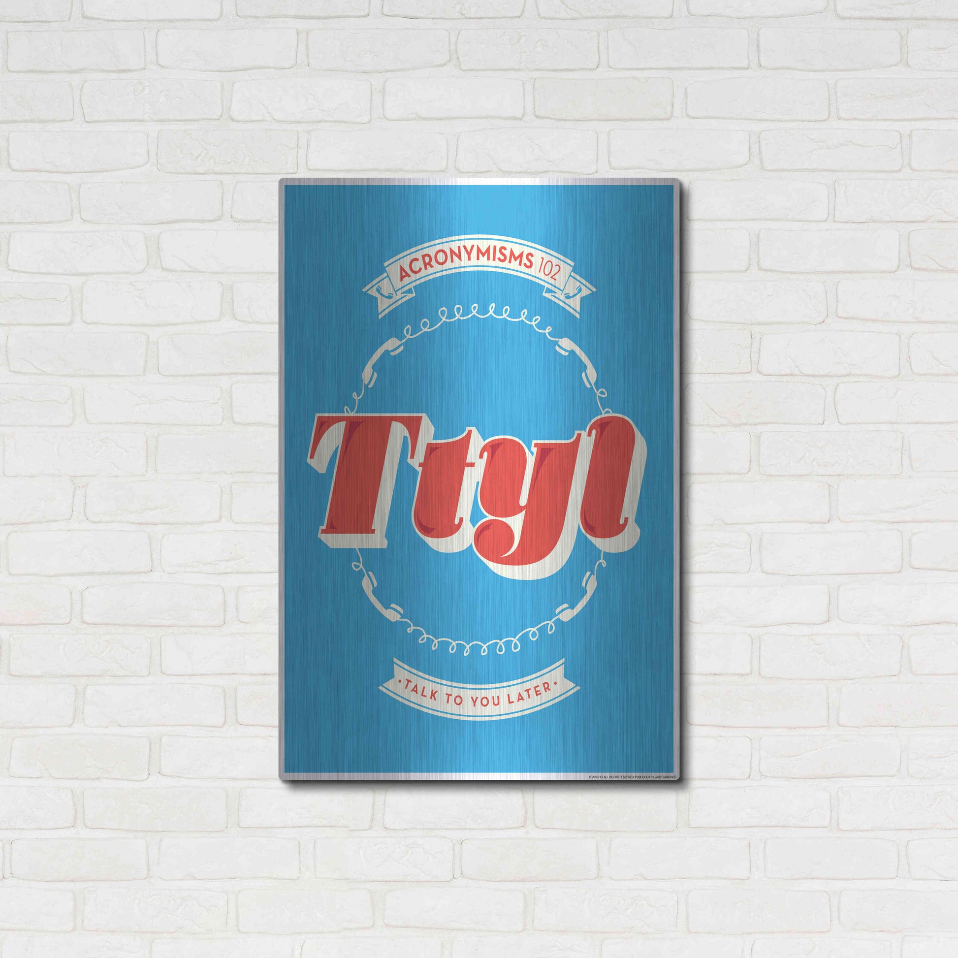 Luxe Metal Art 'Ttyl' by JJ Brando, Metal Wall Art,24x36