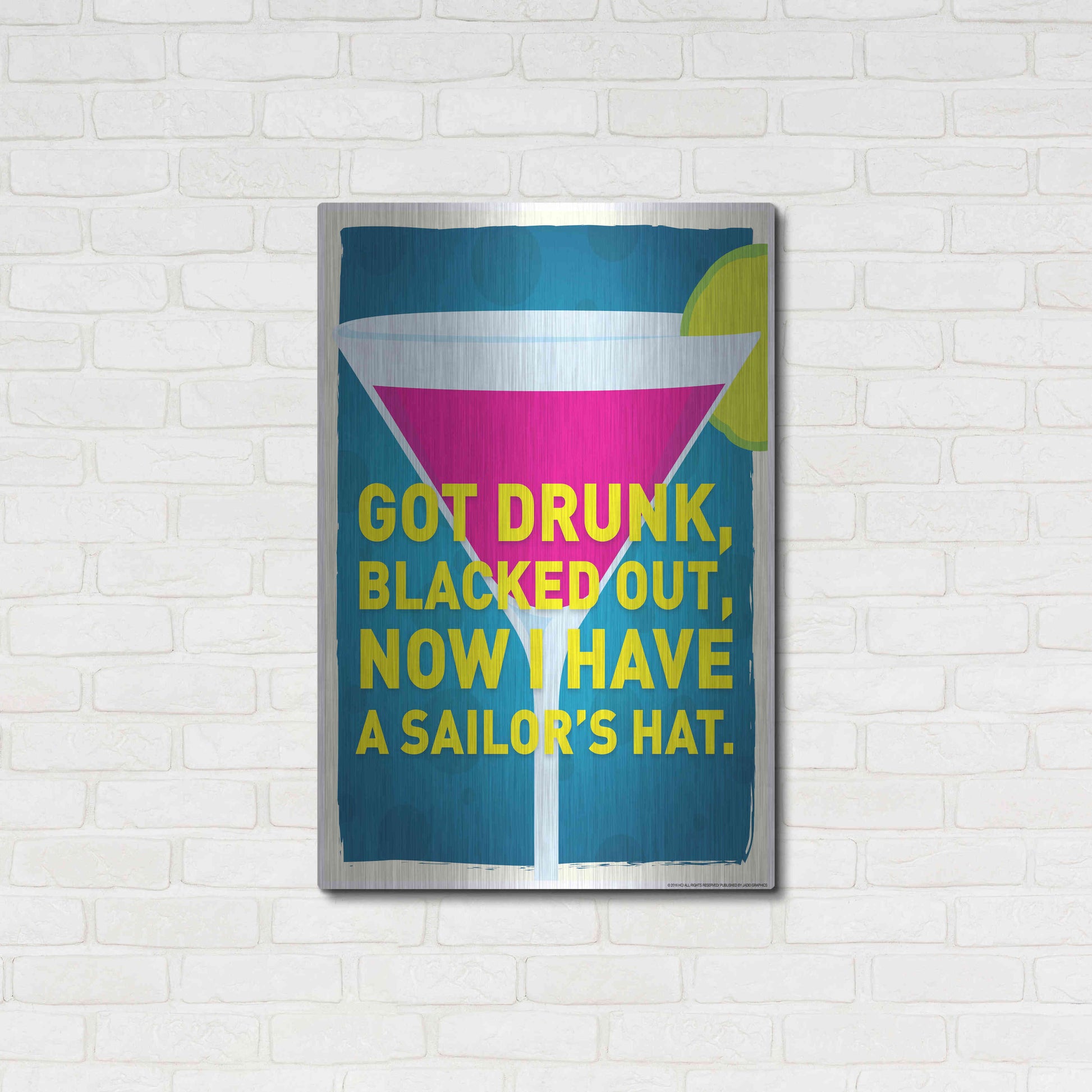 Luxe Metal Art 'Got Drunk' by JJ Brando, Metal Wall Art,24x36