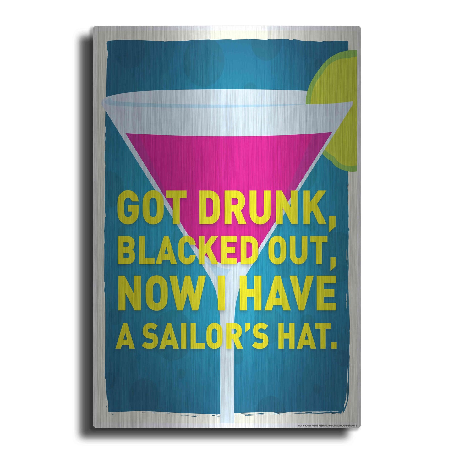 Luxe Metal Art 'Got Drunk' by JJ Brando, Metal Wall Art