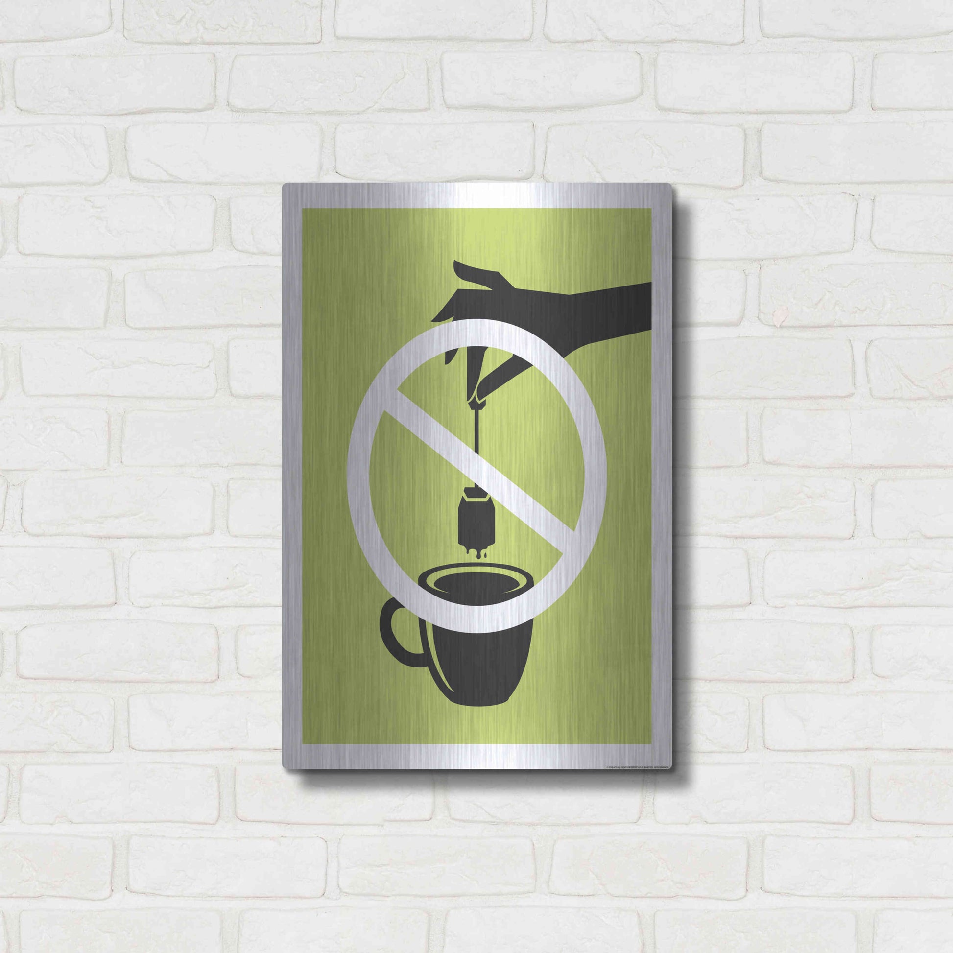 Luxe Metal Art 'No Teabag' by JJ Brando, Metal Wall Art,16x24