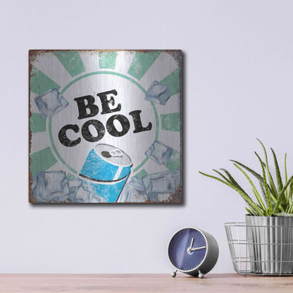 Luxe Metal Art 'Be Cool' by JJ Brando, Metal Wall Art,12x12