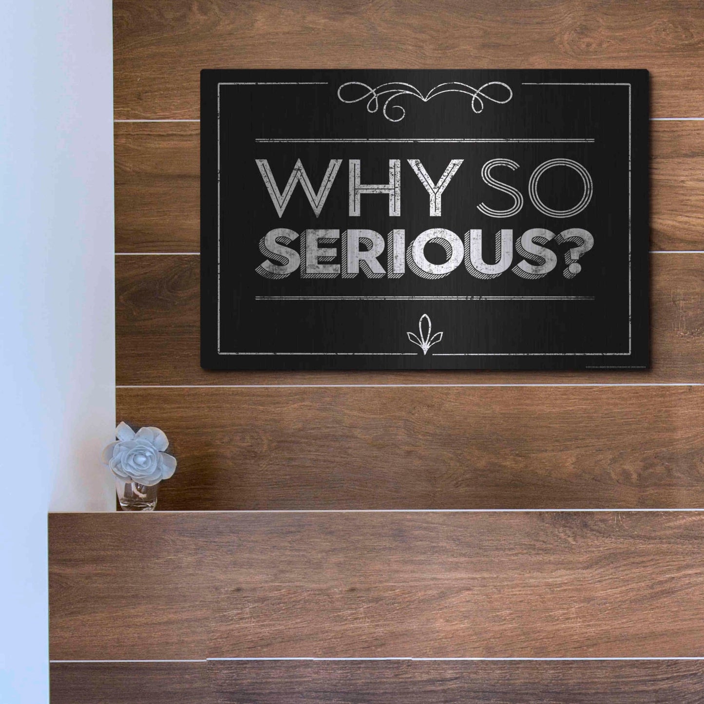 Luxe Metal Art 'Why So Serious' by JJ Brando, Metal Wall Art,16x12