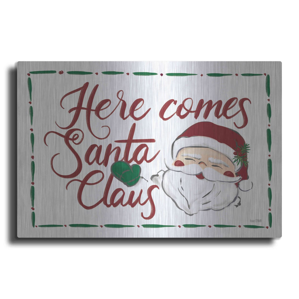 'Here Comes Santa Claus' by House Fenway – Metal Wall Art