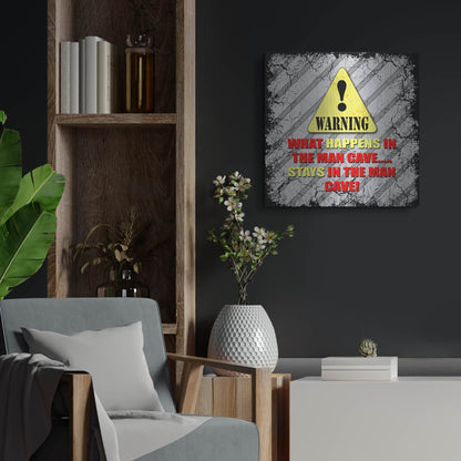 Luxe Metal Art 'Warning Man Cave What Happens Stays' by Lightbox Journal, Metal Wall Art,24x24