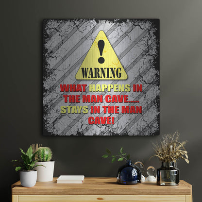 Luxe Metal Art 'Warning Man Cave What Happens Stays' by Lightbox Journal, Metal Wall Art,24x24