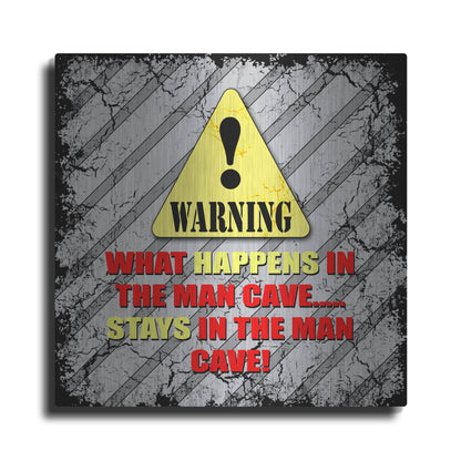 Luxe Metal Art 'Warning Man Cave What Happens Stays' by Lightbox Journal, Metal Wall Art
