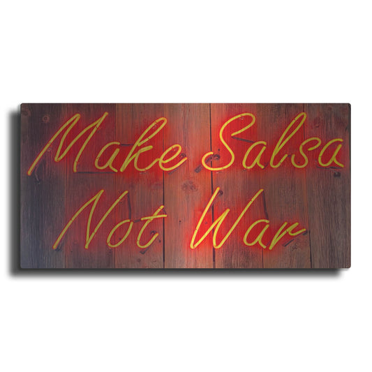 Luxe Metal Art 'Make Salsa Not War In Neon Rd' by Luxe Portfolio, Metal Wall Art
