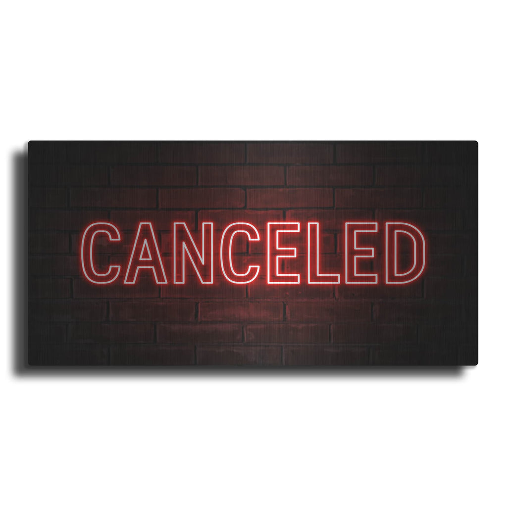 'Canceled In Neon Red' by Luxe Metal Portfolio – Metal Wall Art