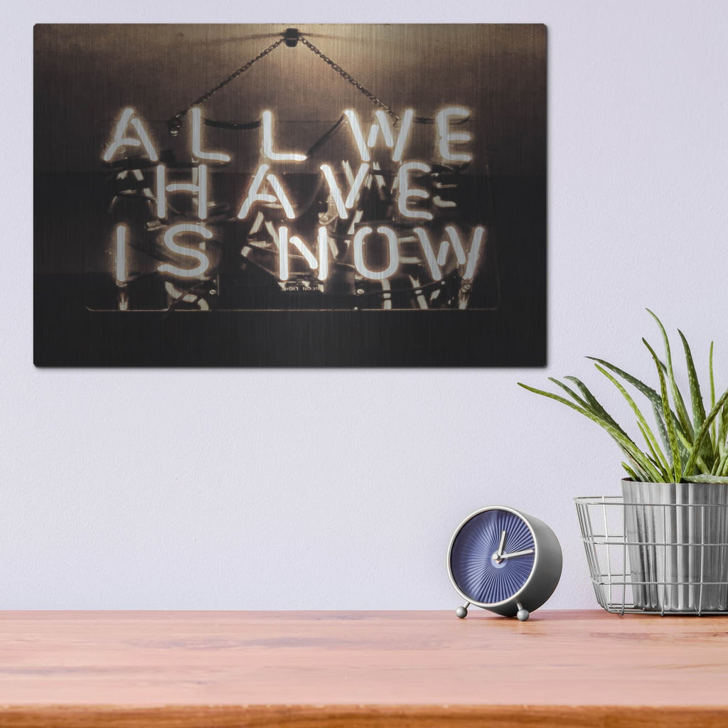 'All We Have Is Now In Neon White' by Luxe Metal Portfolio – Metal Wall Art, 16x12 room view