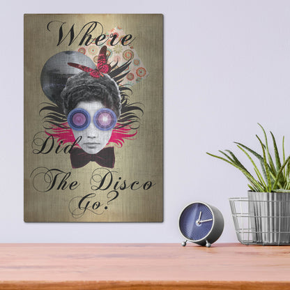 Luxe Metal Art 'Where Did The Disco Go' by Elo Marc, Metal Wall Art,12x16