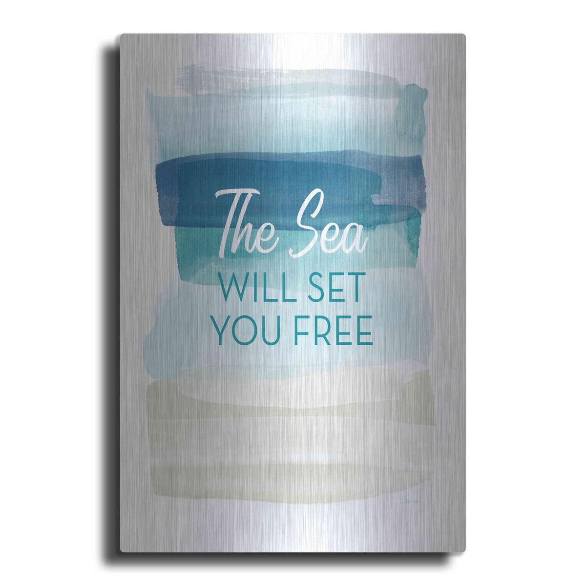 'Sea Will Set You Free' by Linda Woods – Metal Wall Art