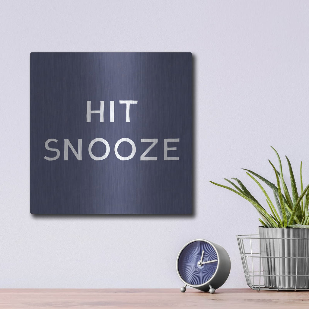 'Hit Snooze' by Linda Woods – Metal Wall Art, 12x12 room view