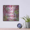'Enjoy The Simple Things' by Linda Woods – Metal Wall Art, 12x12 room view