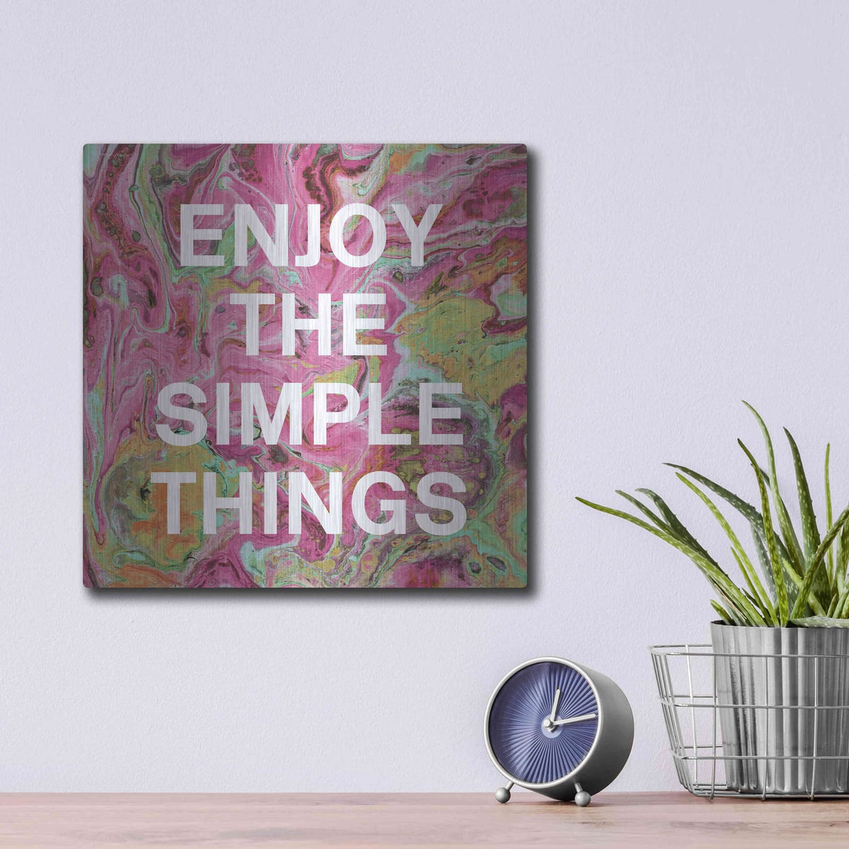 'Enjoy The Simple Things' by Linda Woods – Metal Wall Art, 12x12 room view