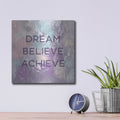 'Dream, Believe, Achieve' by Linda Woods – Metal Wall Art, 12x12 room view