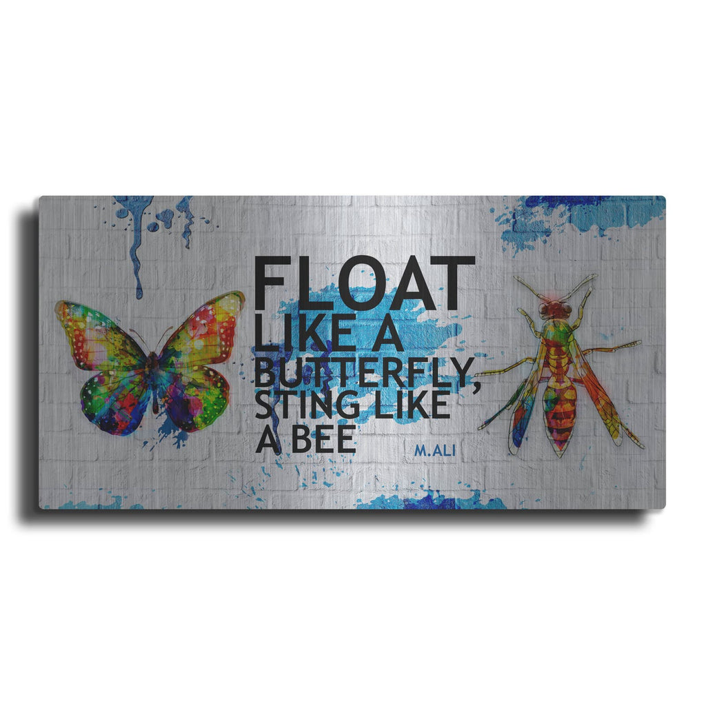 'Float Like a Butterfly, Sting Like a Bee' – Metal Wall Art