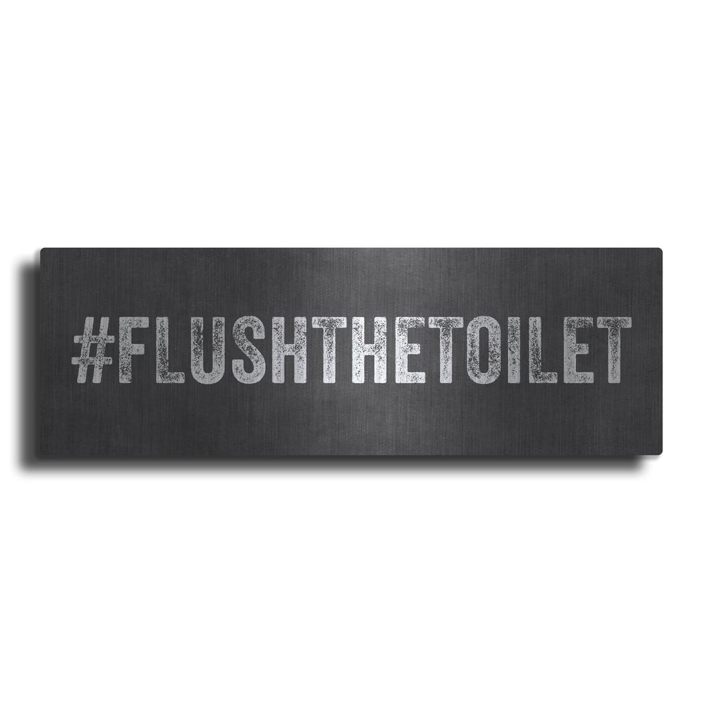 'Flush The Toilet' by Linda Woods – Metal Wall Art