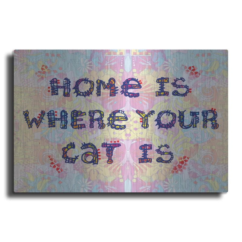 'Home Is Where Your Cat Is' by Dean Russo – Metal Wall Art