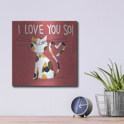 Luxe Metal Art 'Happy Cats I Love You So' by Anne Tavoletti, Metal Wall Art,12x12