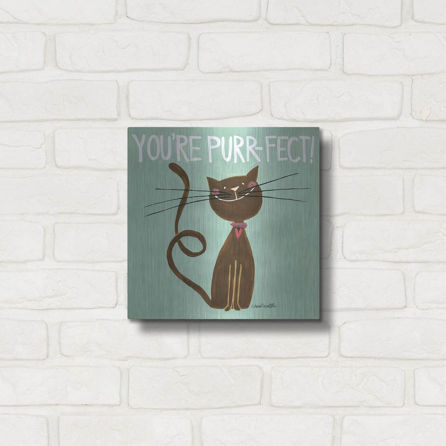 Luxe Metal Art 'Happy Cats Youre Purr-fect' by Anne Tavoletti, Metal Wall Art,12x12