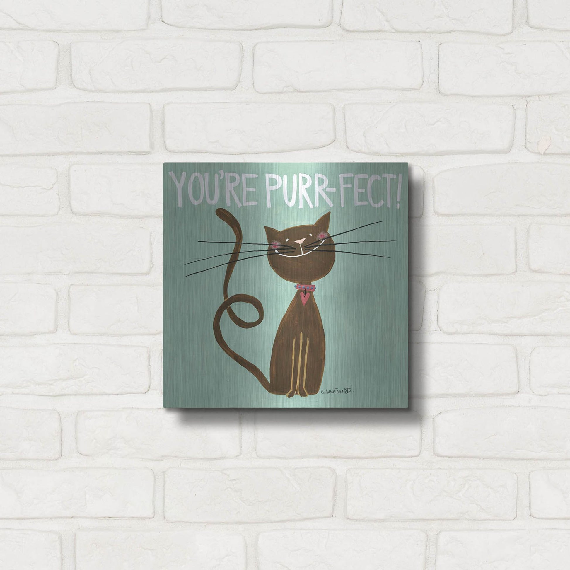 Luxe Metal Art 'Happy Cats Youre Purr-fect' by Anne Tavoletti, Metal Wall Art,12x12