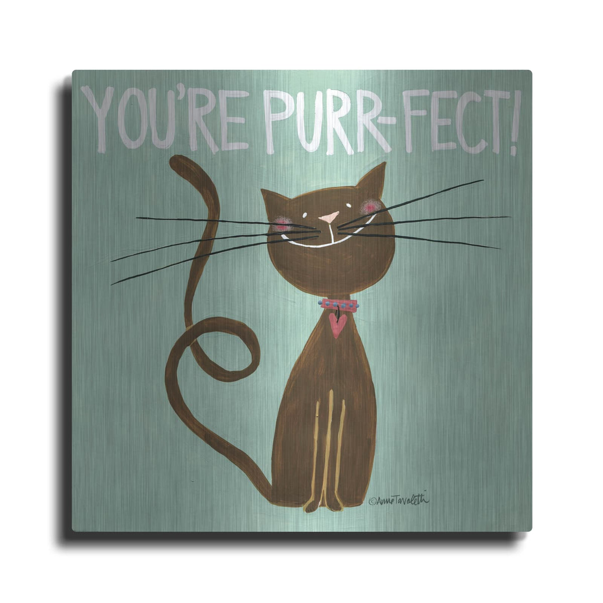 'Happy Cats Youre Purr-fect' by Anne Tavoletti – Metal Wall Art