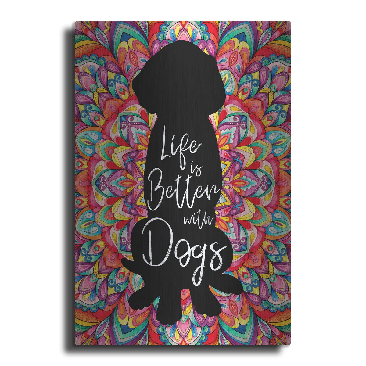 'Better With Dogs' by Hello Angel – Metal Wall Art