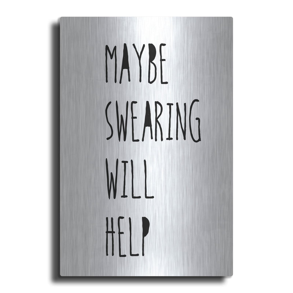 'Swearing Helps' by Jan Weiss – Metal Wall Art