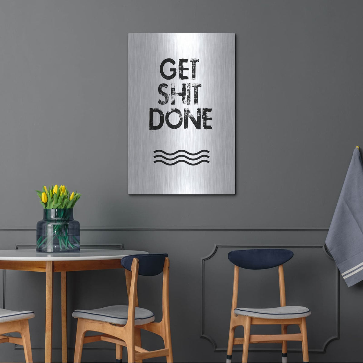 'Get Shit Done' by Jan Weiss – Metal Wall Art, 24x36 room view