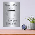 'Dear Coffee' by Jan Weiss – Metal Wall Art, 12x16 room view
