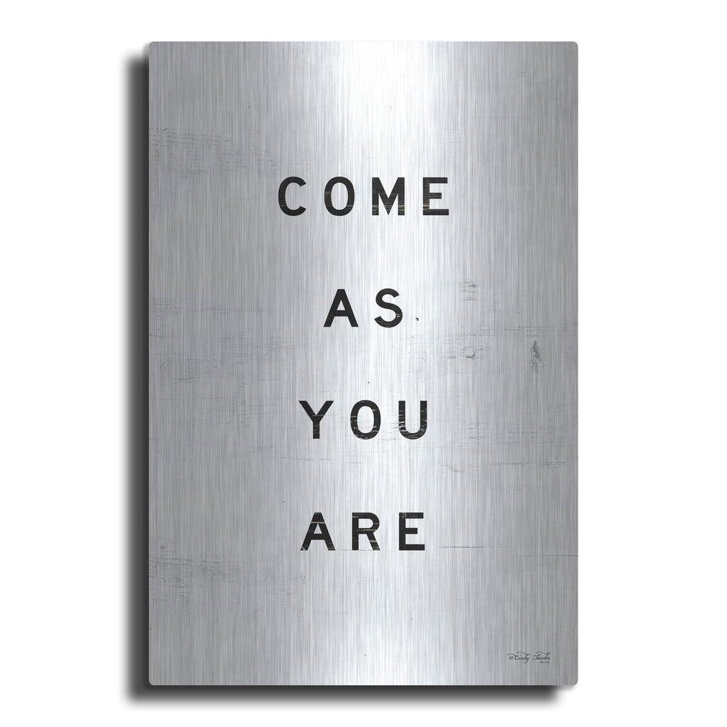 'Come As You Are' by Cindy Jacobs – Metal Wall Art