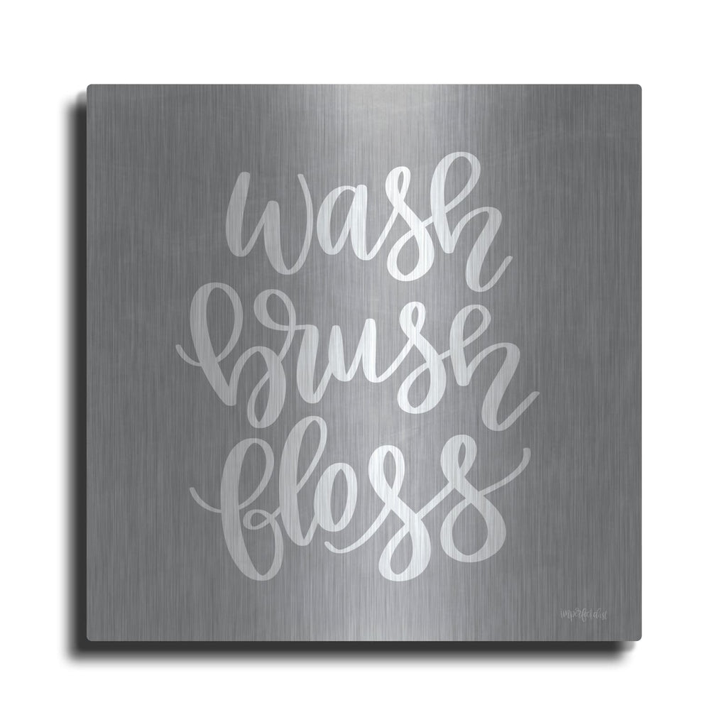 'Wash, Brush, Floss' by Imperfect Dust – Metal Wall Art
