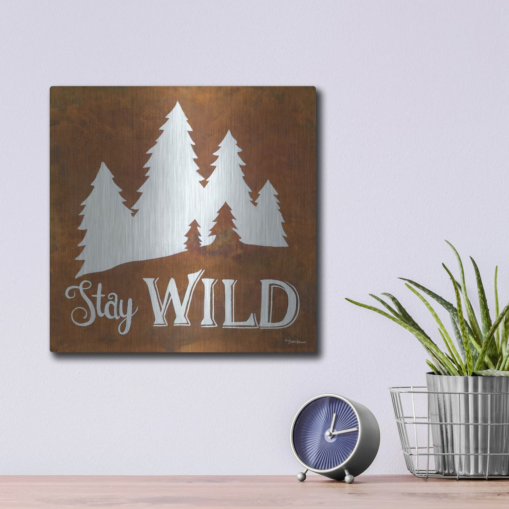 'Stay Wild' by Britt Hallowell – Metal Wall Art, 12x12 room view