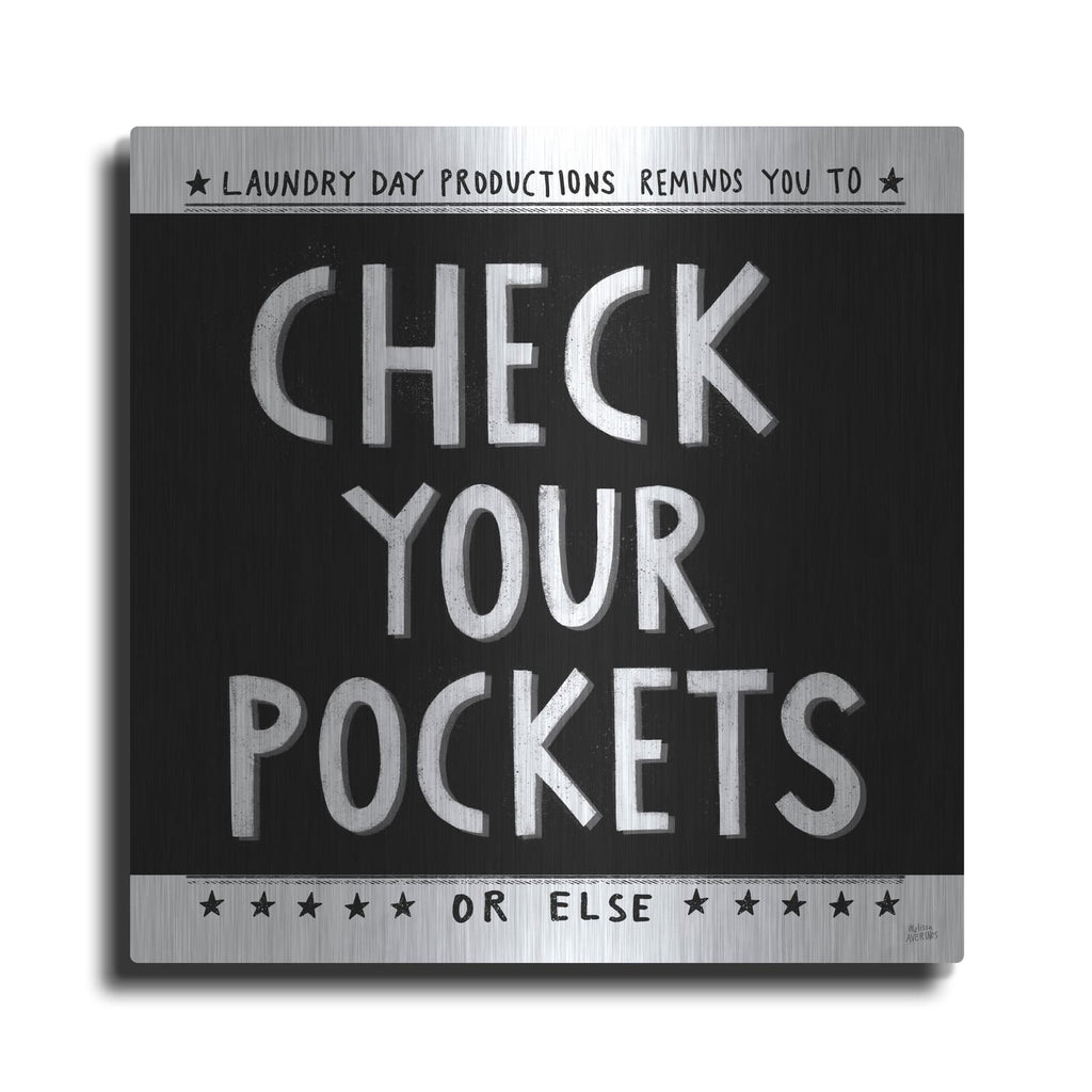'Check Your Pockets' by Melissa Averinos – Metal Wall Art
