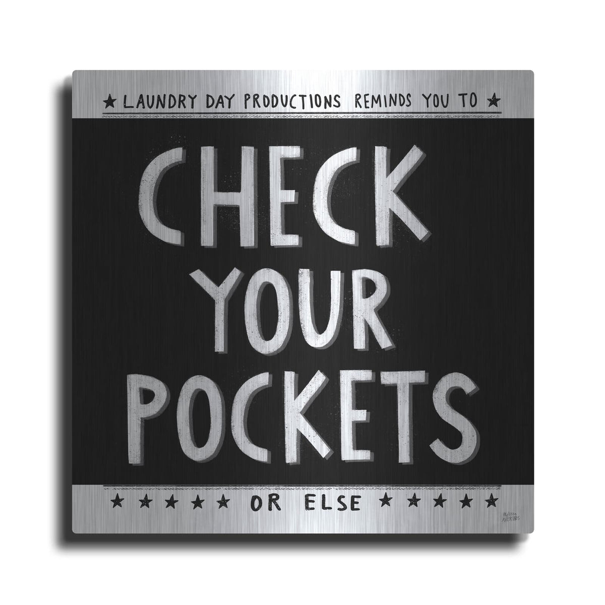 'Check Your Pockets' by Melissa Averinos – Metal Wall Art