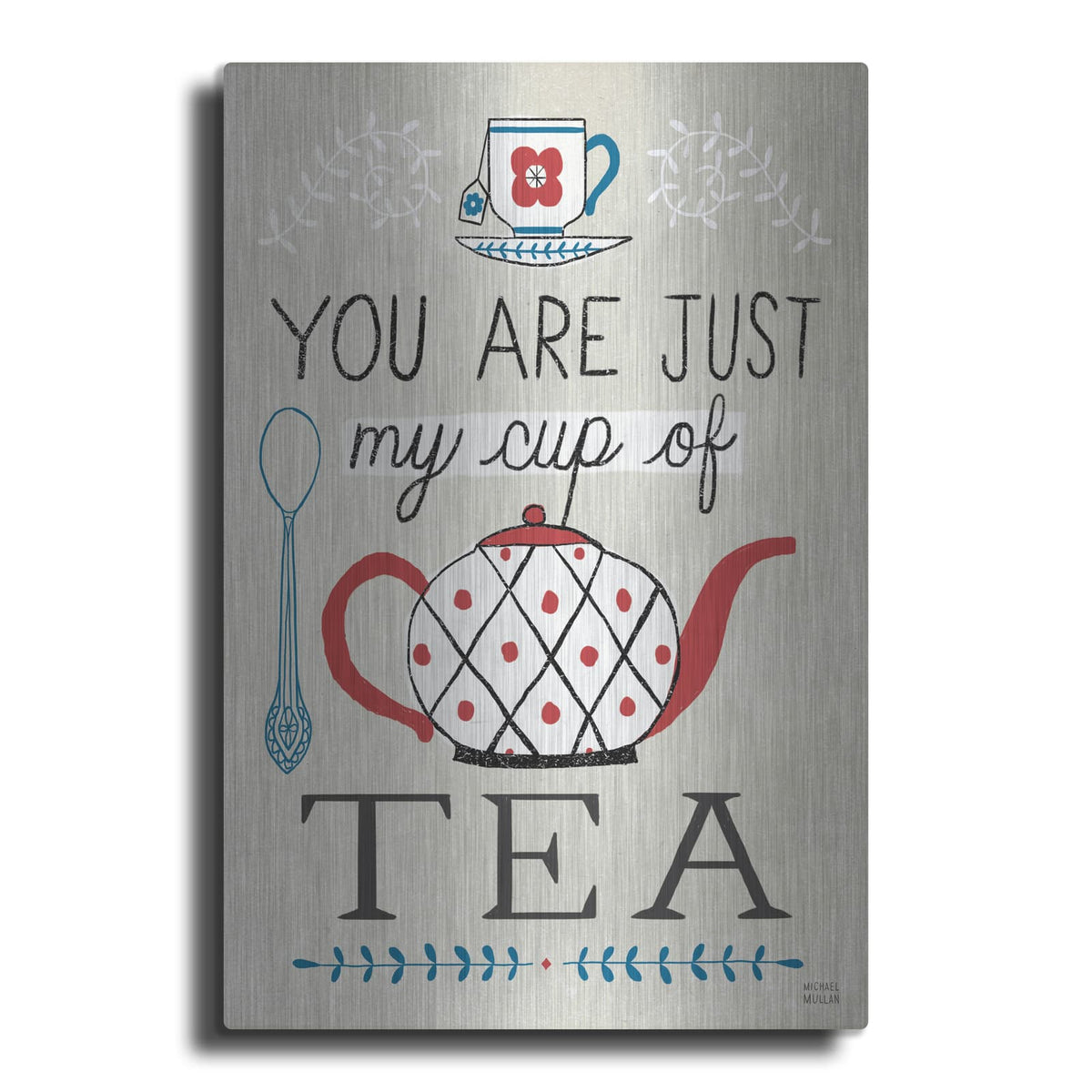 'Cup Of Tea' by Michael Mullan – Metal Wall Art