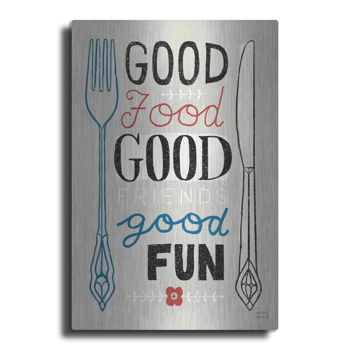 'Good Friends Good Fun' by Michael Mullan – Metal Wall Art
