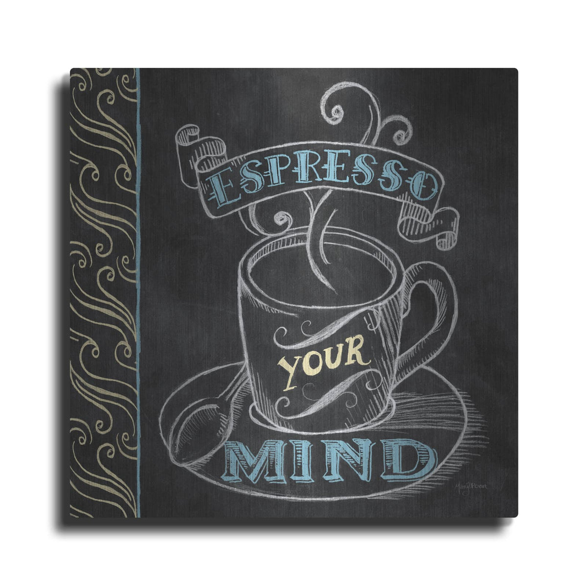 'Espresso Your Mind Color' by Mary Urban – Metal Wall Art