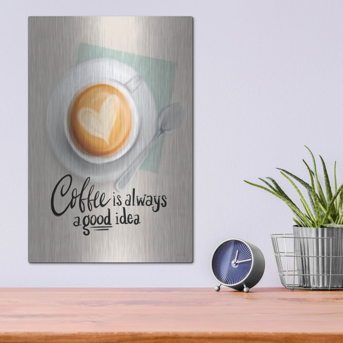 'Coffee Is Always A Good Idea' by House Fenway – Metal Wall Art, 12x16 room view
