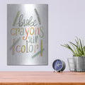'Broke Crayons Still Color' by House Fenway – Metal Wall Art, 12x16 room view