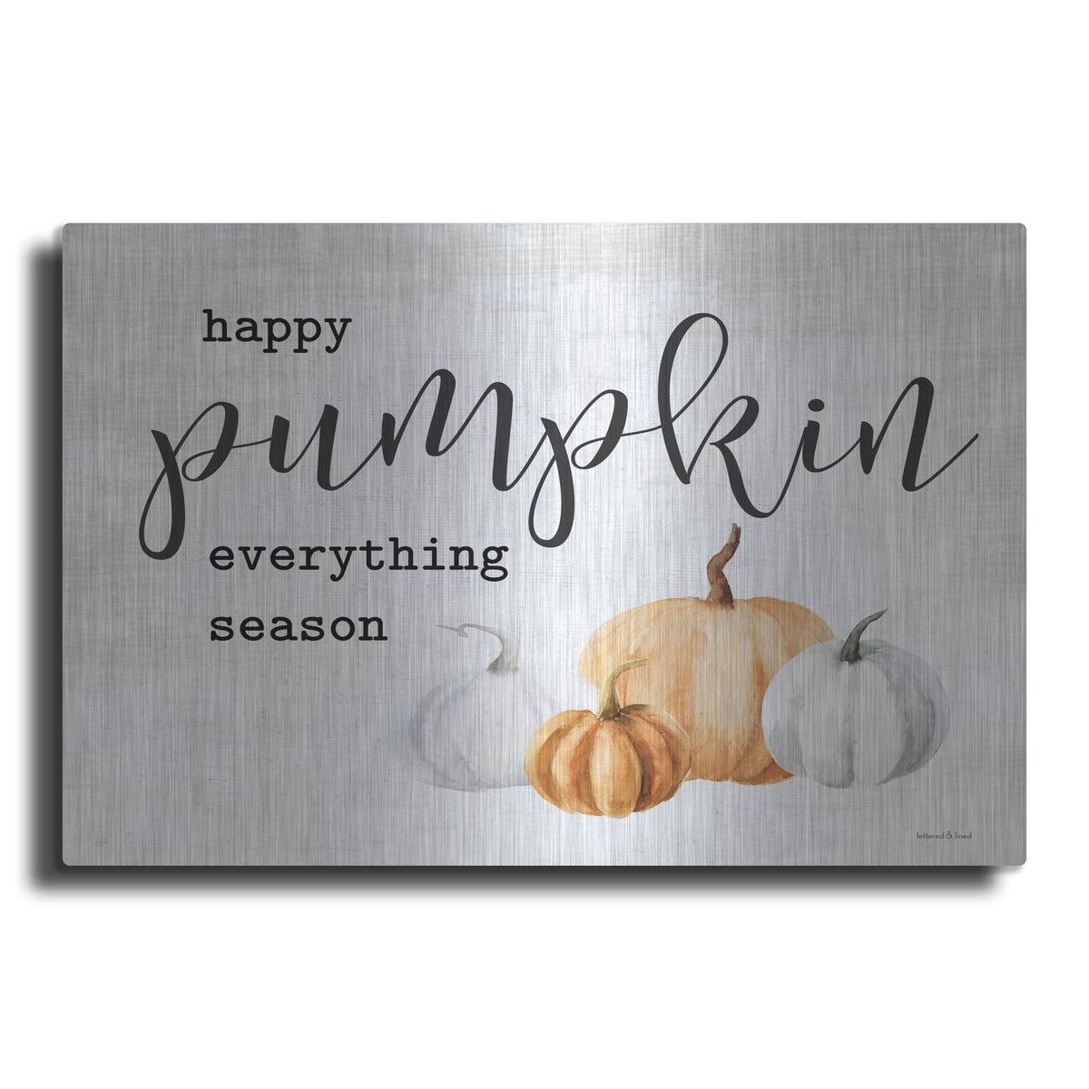 'Happy Pumpkin Everything Season' by Lettered & Lined – Metal Wall Art