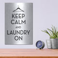 'Keep Calm And Laundry On' by Lettered & Lined – Metal Wall Art, 12x16 room view